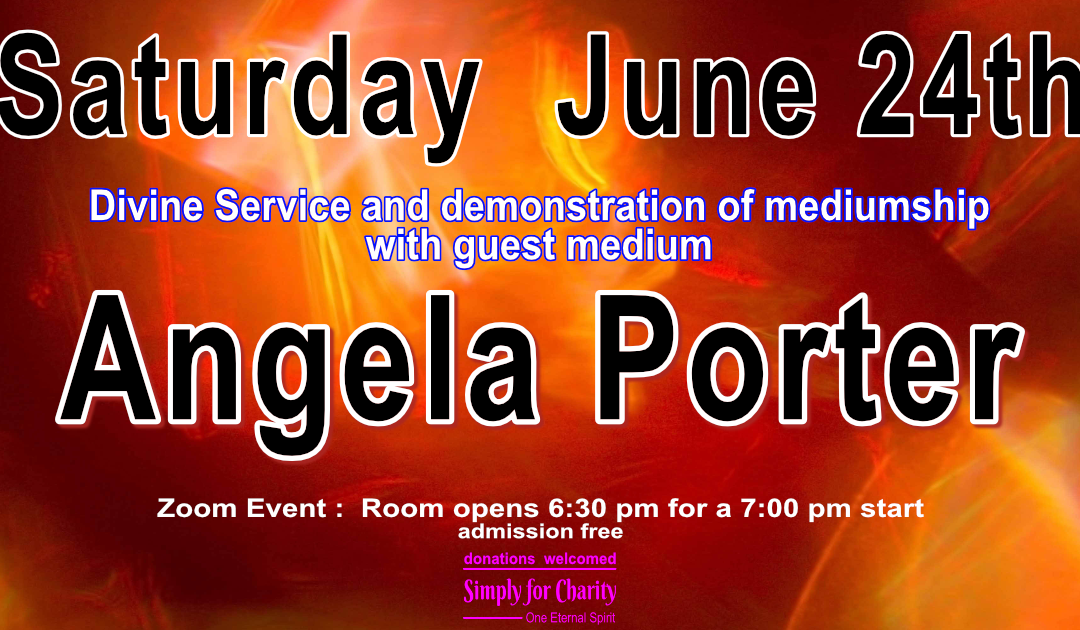 Angela Porter - Divine Service and Demonstration of Mediumship 24th June