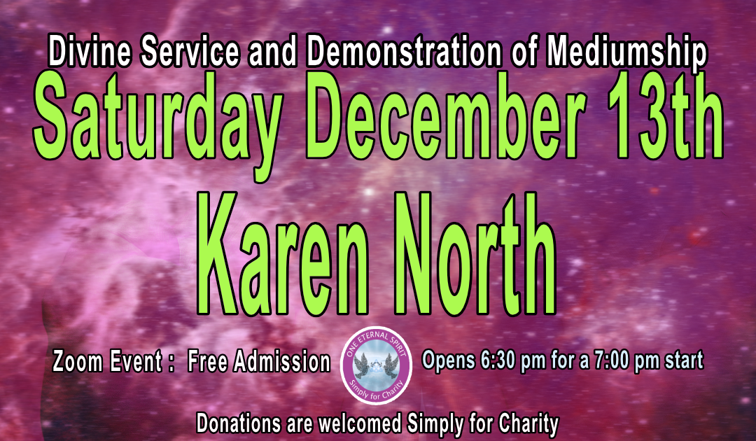 Karen North Divine Service and Demonstration of mediumship 13th December